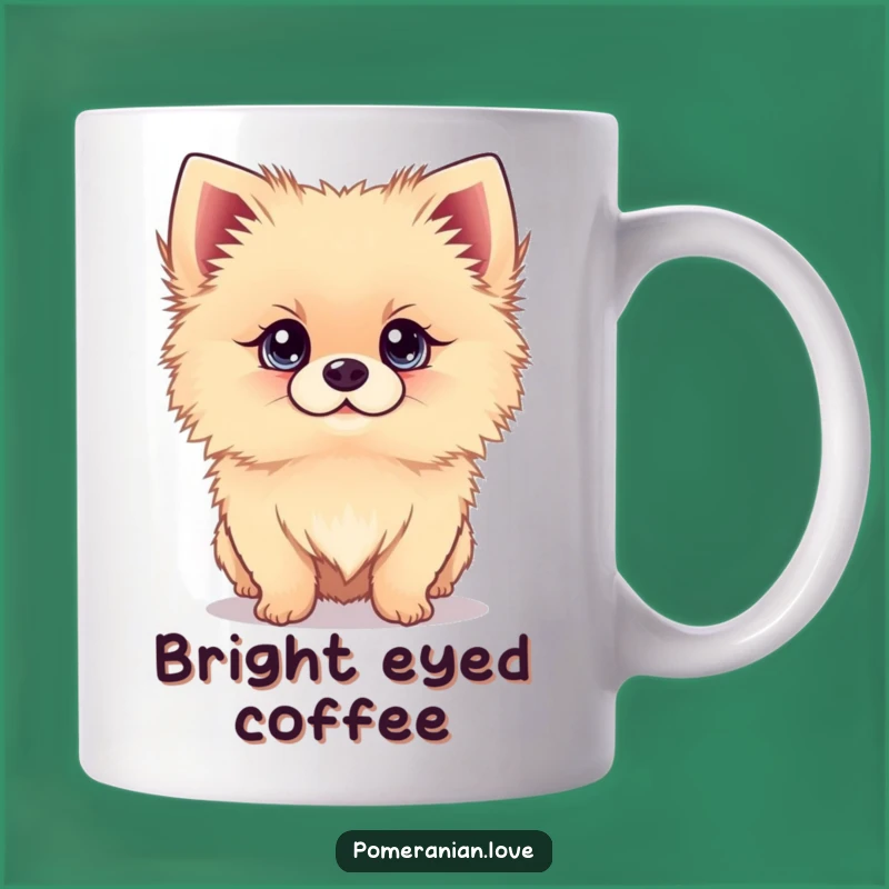 Funny Pomeranian Bright Eyes Mug - Adorable & Hilarious Dog Lover Gift