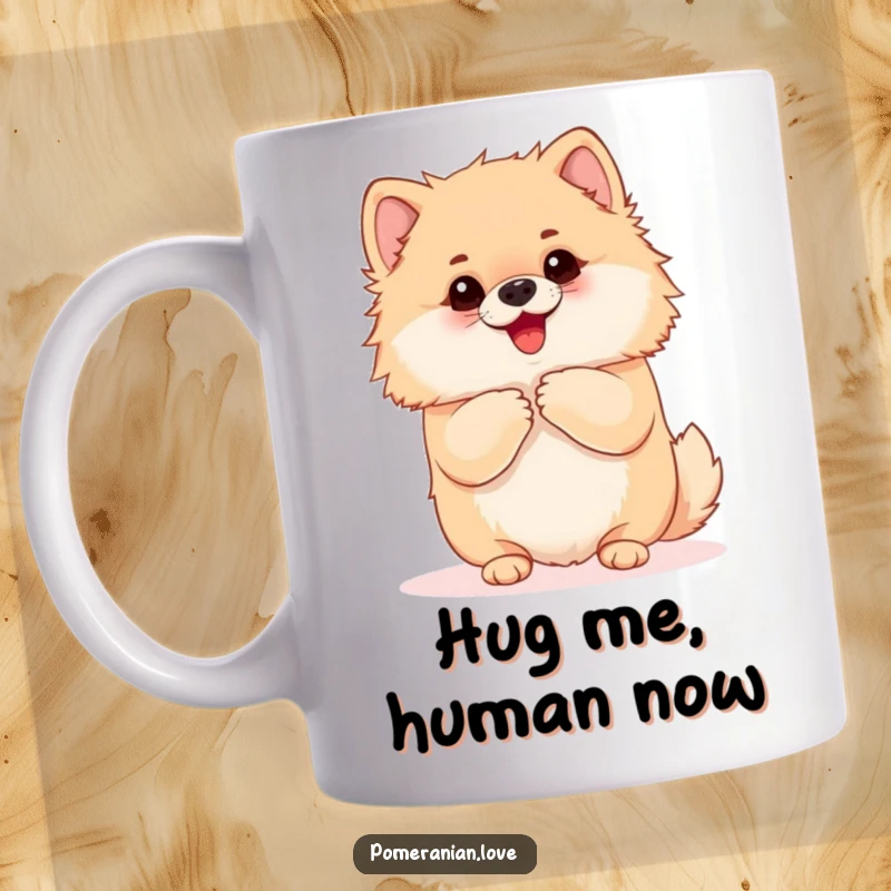 Funny Pomeranian mug showing an eager dog yapping, clearly begging for a warm and loving hug. Evokes feelings of affection and cuteness.