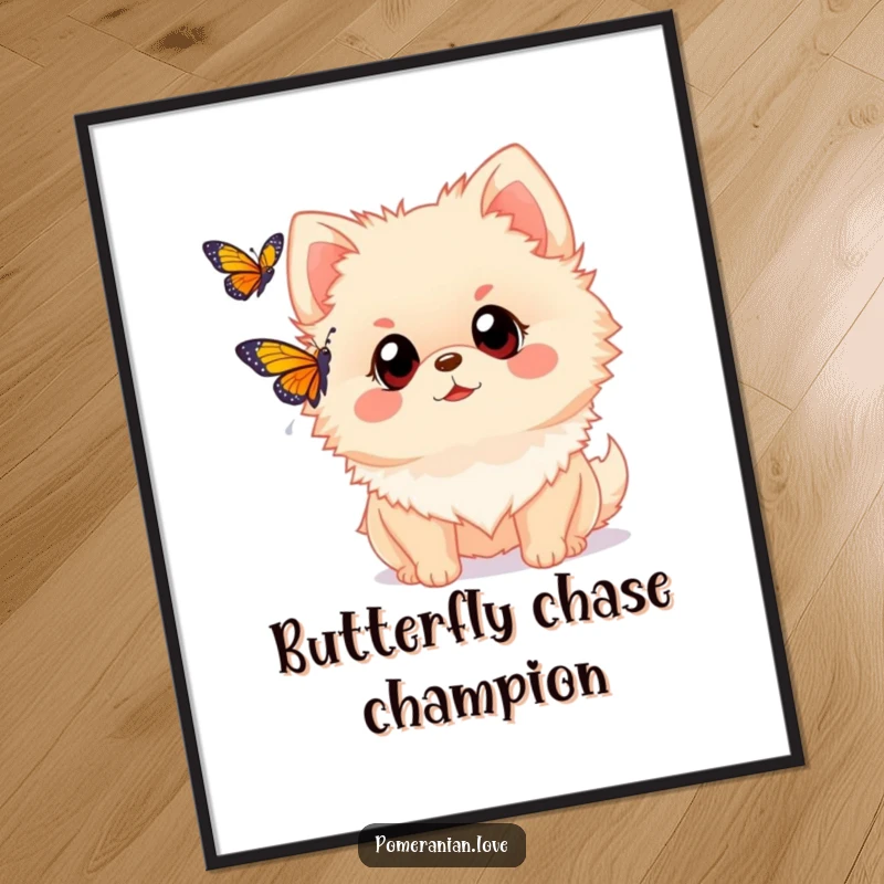 Funny Pomeranian poster depicting a dog with wide eyes captivated by a fluttering butterfly. Adds a touch of innocent wonder and charm to decor.