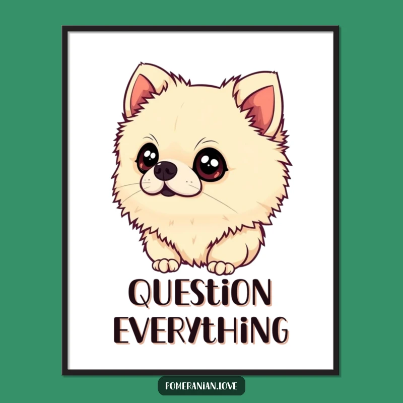 Funny Pomeranian Poster - Curious Head Tilt Art, Adorable Dog Decor Gift