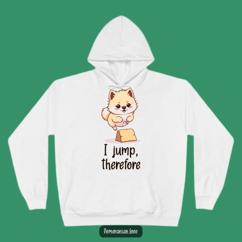 Funny Pomeranian Leap Hoodie: Determined Comfort, Cozy Dog Style, Perfect Gift!