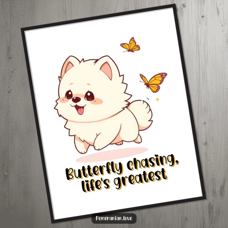 Funny Free Printable Wall Art: A cute and playful Pomeranian happily chasing a butterfly through a sunny field.