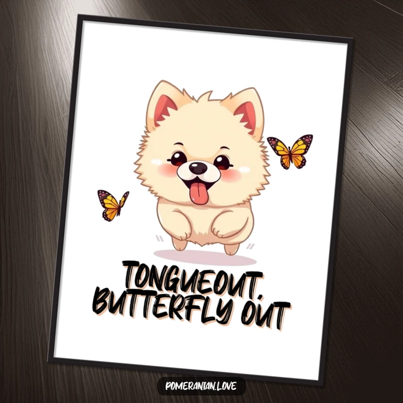 Funny Free Printable Wall Art of a silly Pomeranian with its tongue sticking out, playfully chasing a butterfly, a scene of pure joy.