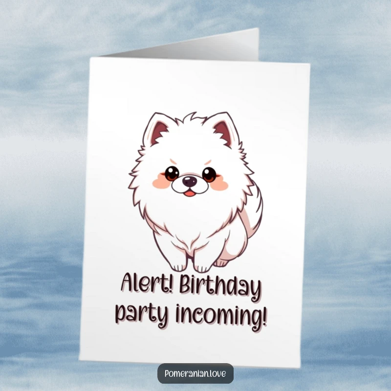 Funny Free Printable Pomeranian Birthday Card: An alert Pomeranian with its tail curled, ready to celebrate your birthday.