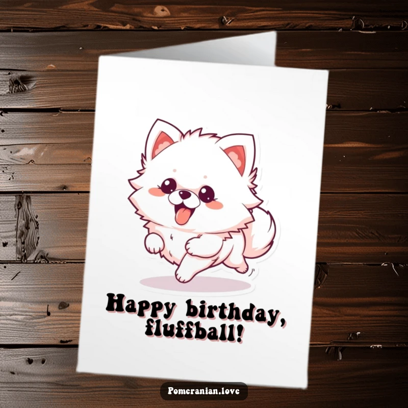 Funny Free Printable Birthday Card: A fluffy Pomeranian with its tongue lolling out runs with infectious, happy energy.
