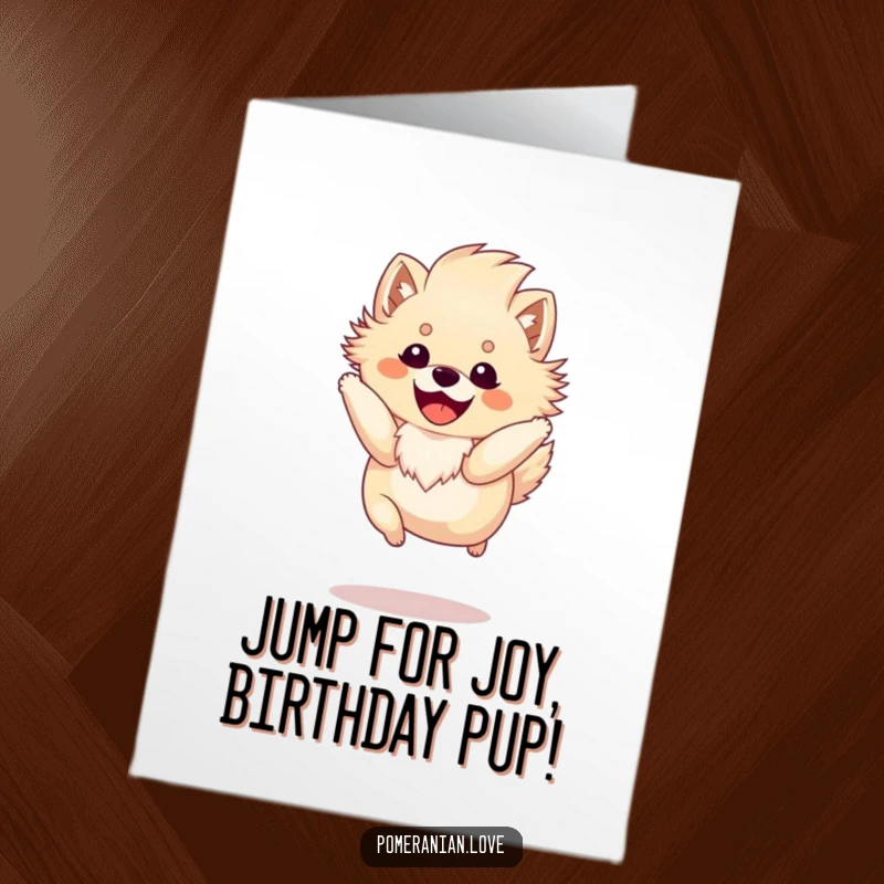 Funny Free Printable Birthday Card: Happy Pomeranian with big fluffy mane, in a spirited mid-air jump, ready to party.