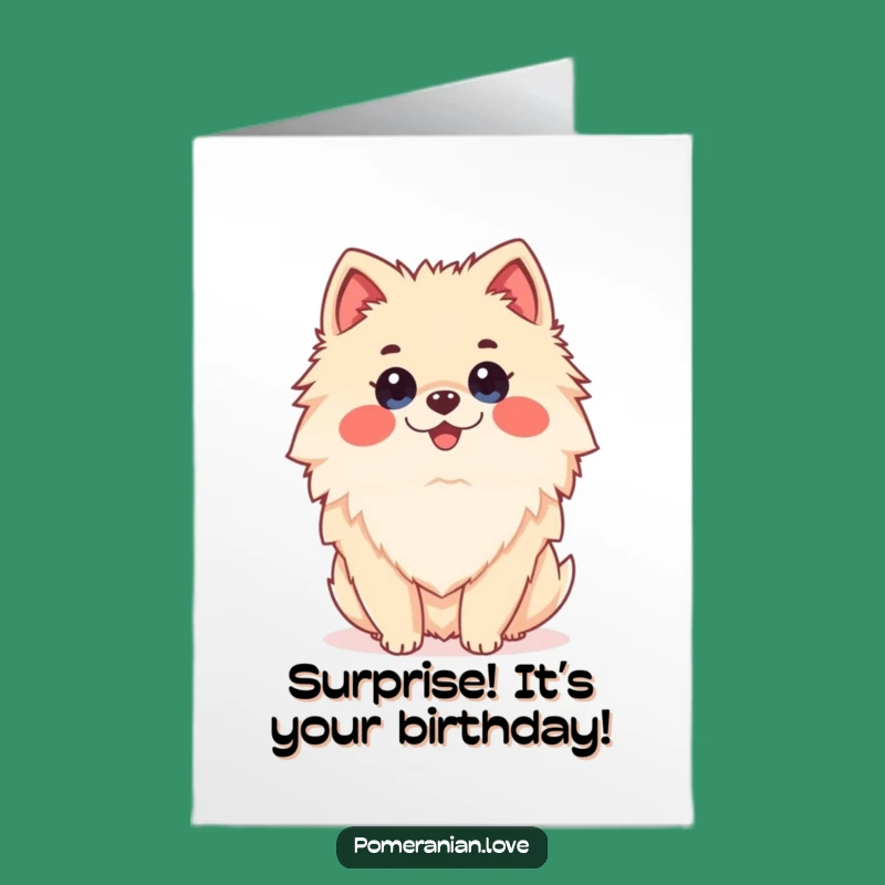 Free Printable Surprised Pom Birthday Card: Funny Dog Downloadable Gift