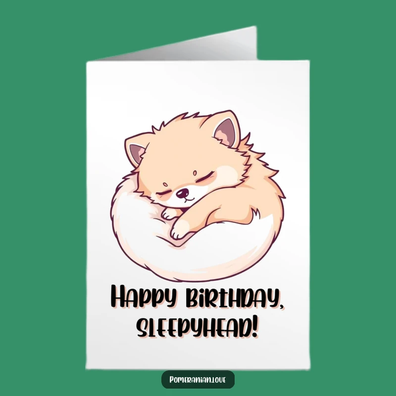 Free Printable Birthday Card: Sleeping Pomeranian For A Calm & Cozy Celebration