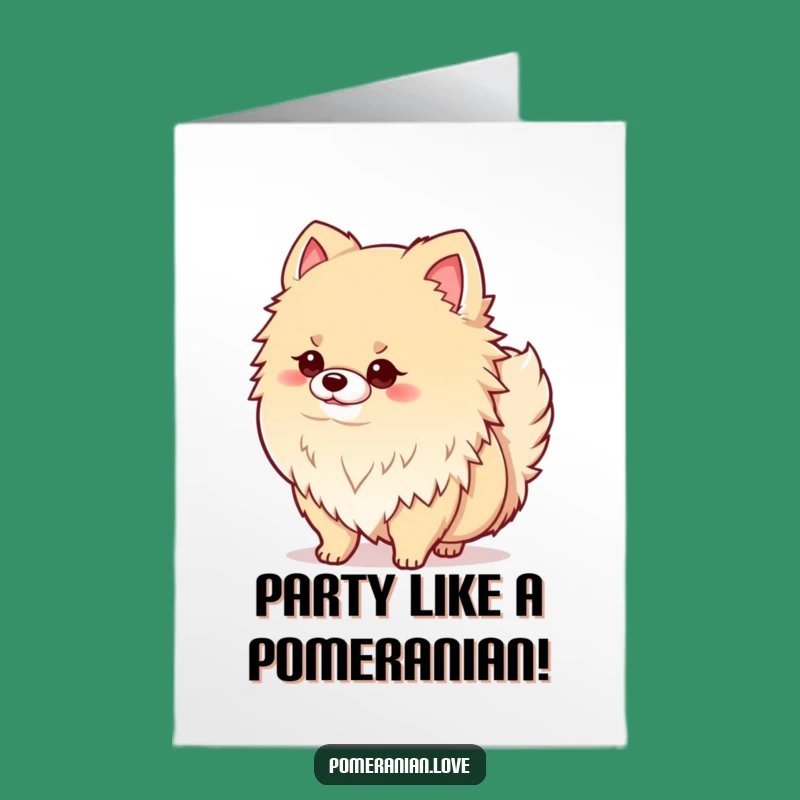 Free Printable Birthday Card: Proud Pomeranian Tail Wag! Funny Downloadable Gift