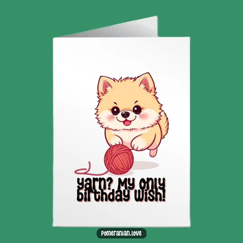 Free Printable Funny Pomeranian Birthday Card: Hilarious Yarn Chase Downloadable Gift