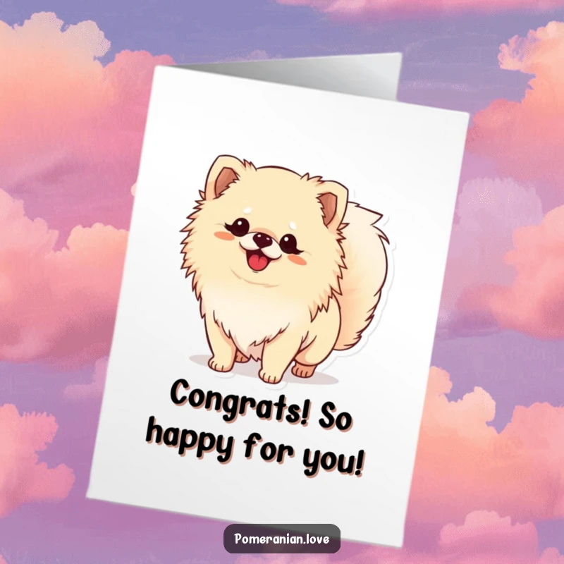 Funny Free Printable Congratulations Card: Energetic Pomeranian dog wagging its bushy tail, celebrating a fantastic achievement with pure delight.
