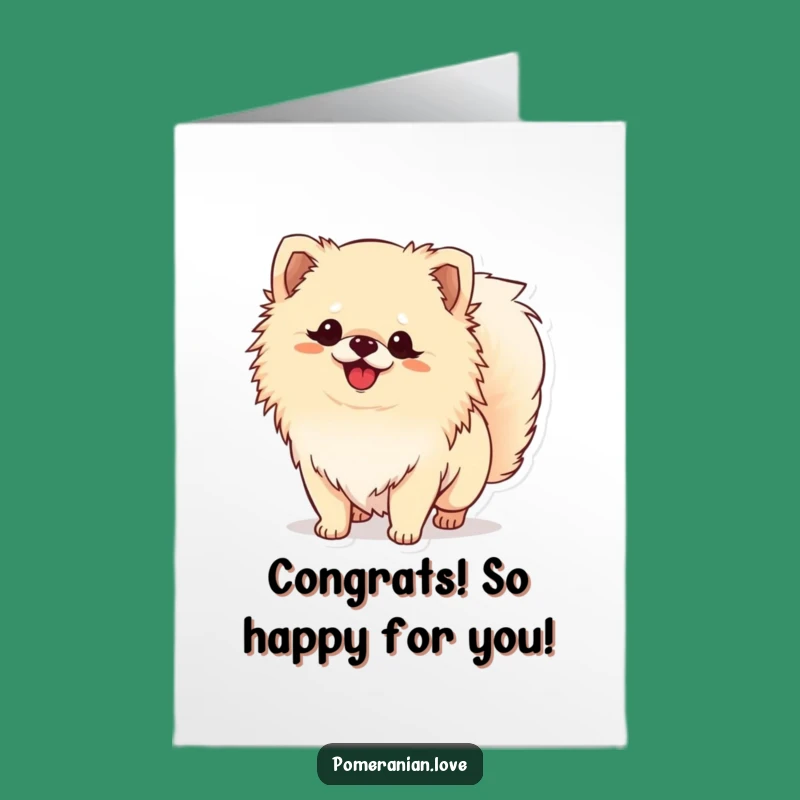 Free Printable Congrats Card: Excited Pomeranian Tail Wagging For Your Big Win