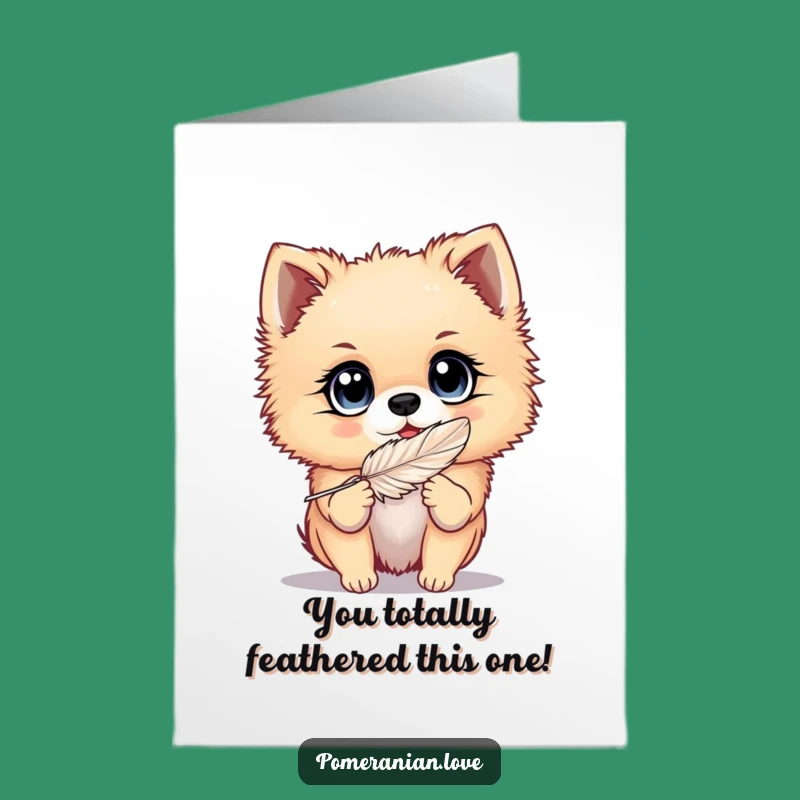 Free Printable Congrats Card: Happy Pomeranian Feather Funny Downloadable Gift
