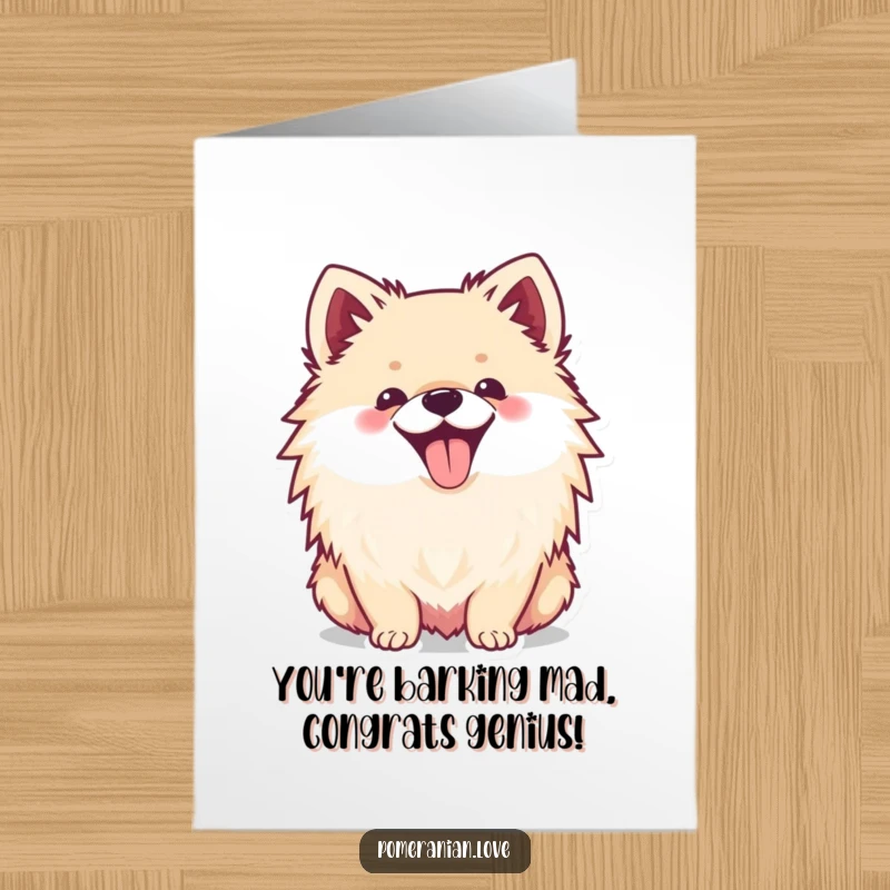Funny Free Printable Congratulations Card featuring a happy Pomeranian with its tongue out, celebrating a fun achievement.