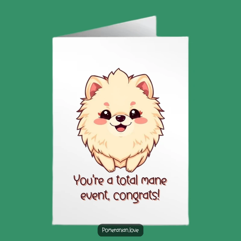 Free Printable Pomeranian Card: Fluffy Congrats - Adorable Downloadable Gift
