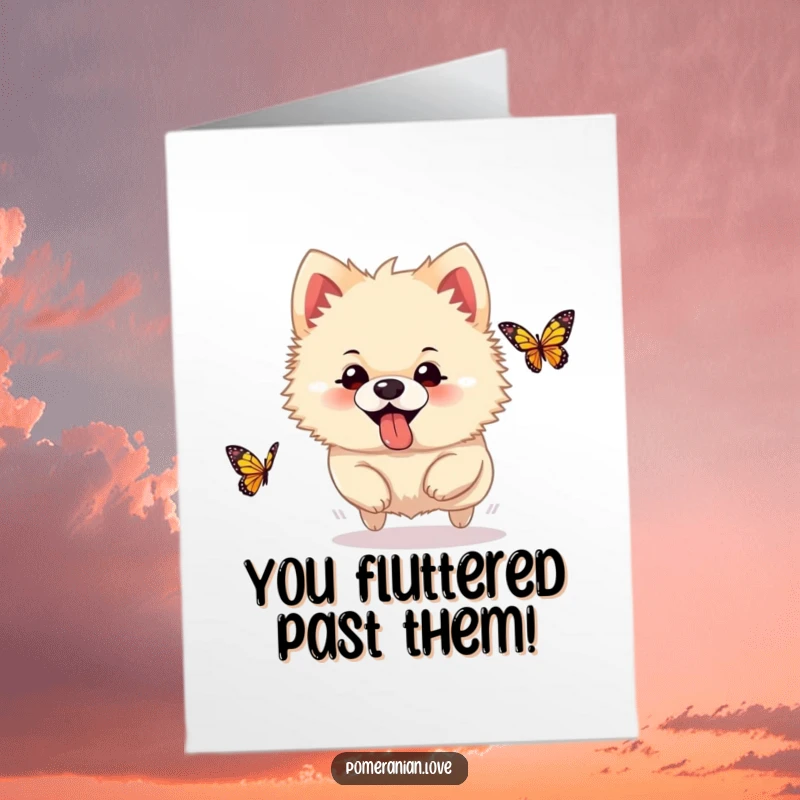 Funny Free Printable Congratulations Card featuring a silly Pomeranian with its tongue out, happily chasing a butterfly, symbolizing carefree joy.