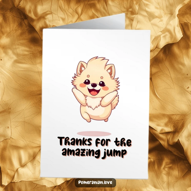 Funny Free Printable Thank You Card: Happy Pomeranian with fluffy mane, performing a joyful leap, conveying thanks.