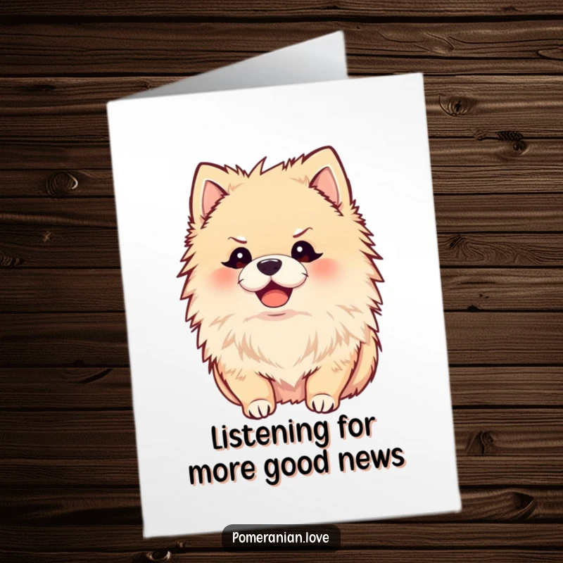 Funny Free Printable Thank You Card showing a joyful Pomeranian with ears perked, listening intently to express gratitude.