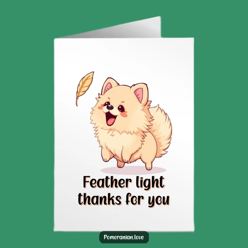 Free Printable Pomeranian Thank You Card: Feather Chase Downloadable Gift