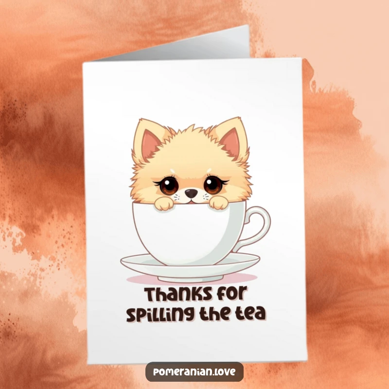 Funny Free Printable Thank You Card: Pomeranian with curious eyes peeking from an oversized teacup, expressing gratitude adorably.