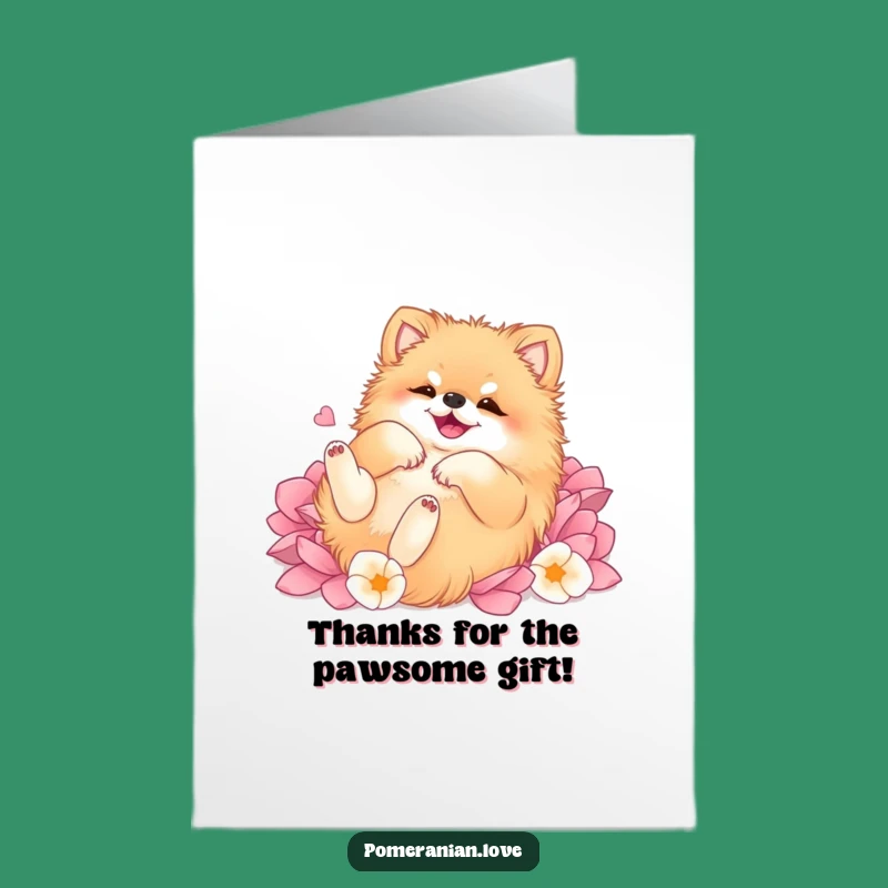 Free Printable Thank You Card: Adorable Pomeranian Petal Roll - Funny Dog Downloadable Gift