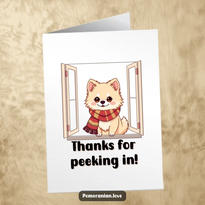 Funny Free Printable Thank You Card: A festive Pomeranian wearing a scarf peeking through a window, sending thanks.