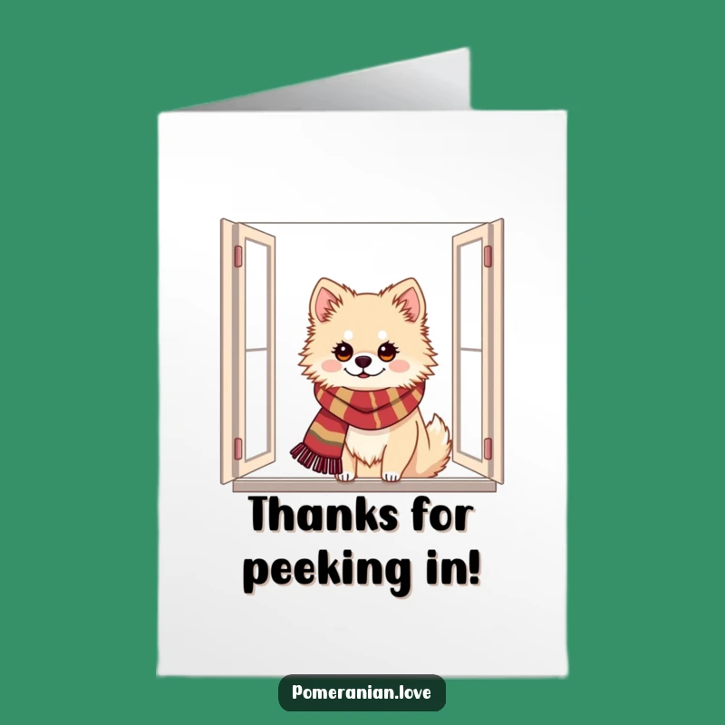 Free Printable Thank You Card: Festive Pomeranian's Window Surprise! Your Downloadable Gift.