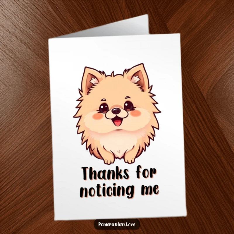 Funny Free Printable Thank You Card: Delighted Pomeranian with perked ears, looking intently, showing gratitude.