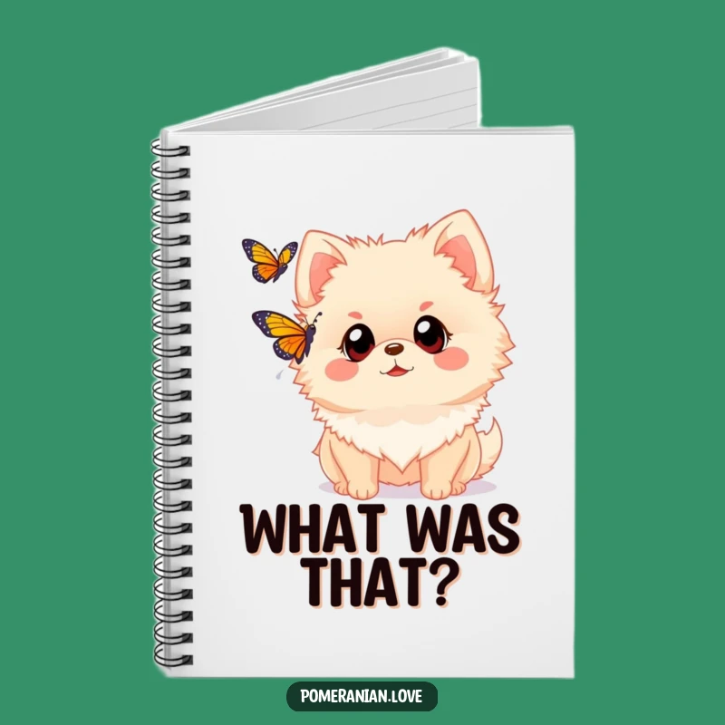 Funny Pomeranian Wonder Notebook: Curious Dog Journal, Hilarious Gift for Dreamers