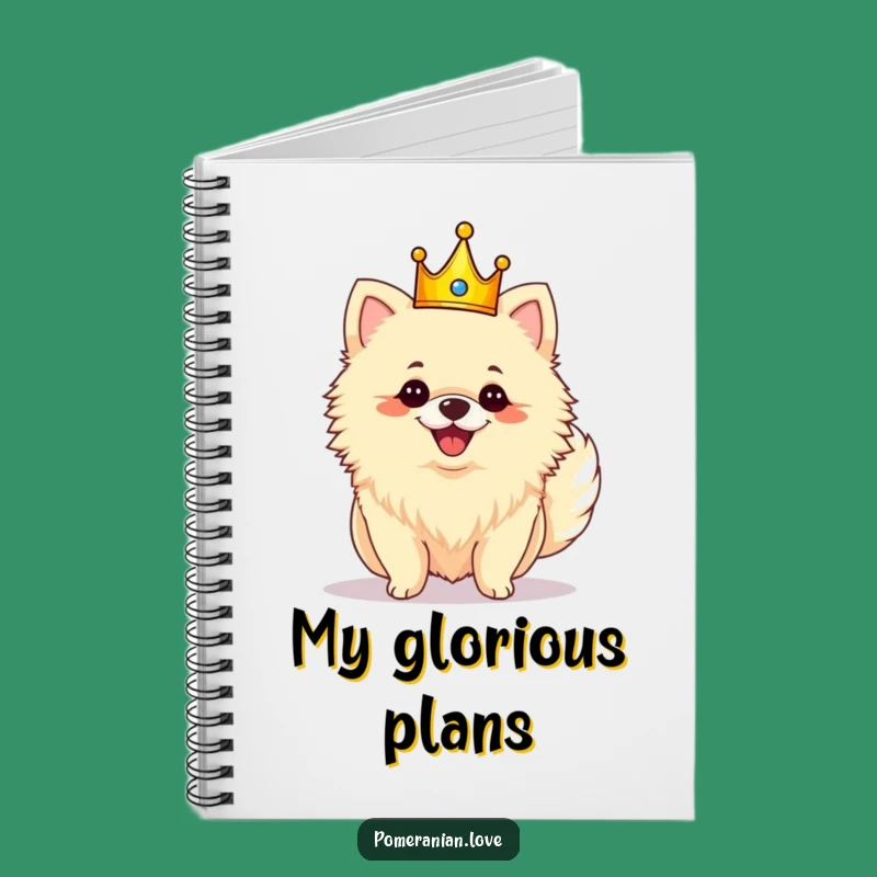 Funny Royal Pomeranian Crown Notebook: Jot Down Royal Decrees