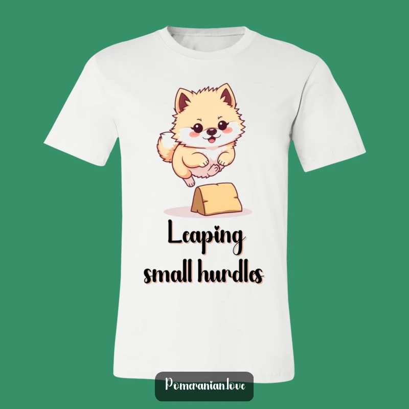 Funny Pomeranian Leap T-Shirt: Determined Dog Action, Hilarious Pet Power Tee Gift!