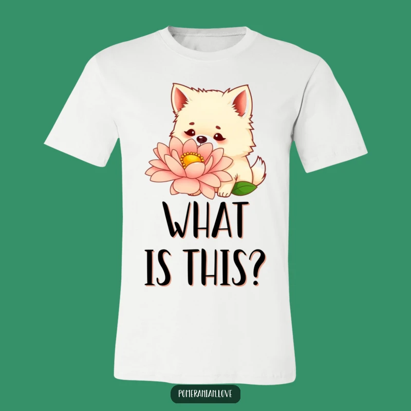 Funny Curious Pomeranian T-Shirt - Floral Exploration Fun Gift